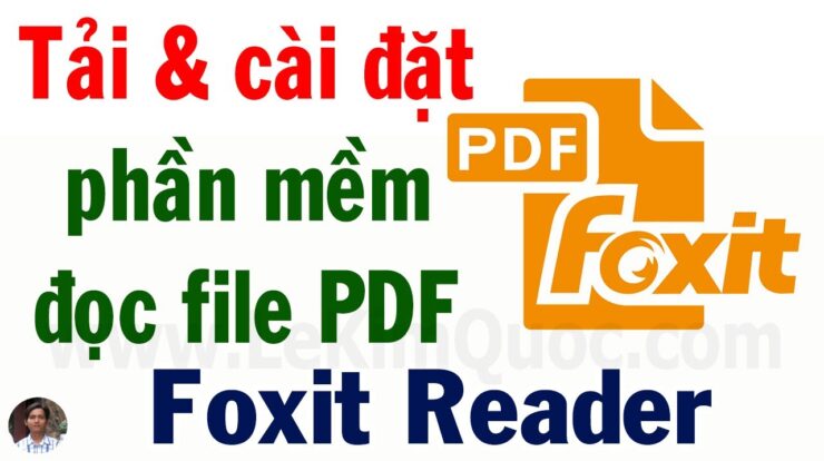 🦊 Hướng dẫn tải và cài đặt phần mềm đọc file PDF Foxit Reader cho máy tính bàn, Laptop