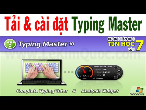 Hướng dẫn tải và cài đặt phần mềm luyện gõ bàn phím Typing Master ⌨️ Tin Học 7 ⌨️ Chương 2 ⌨️ Bài 10