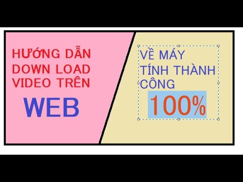 Hướng dẫn tải video từ web về máy tính thành công 100%