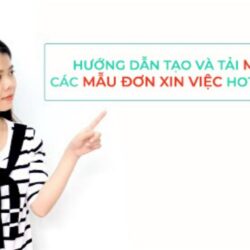 Hướng dẫn tạo và tải các mẫu đơn xin việc chuyên nghiệp nhất 2020 (Job Application)