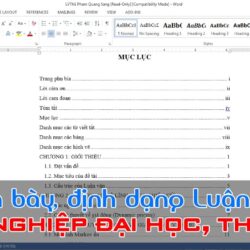 Hướng dẫn trình bày, định dạng Luận văn tốt nghiệp Đại học, Thạc sĩ