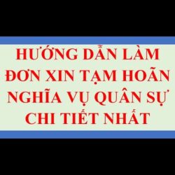 Hướng dẫn viết ĐƠN XIN TẠM HOÃN NGHĨA VỤ QUÂN SỰ chi tiết nhất