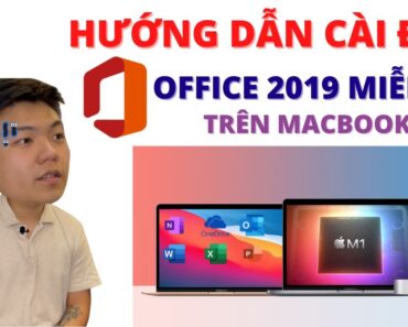 Hướng dẫn cài đặt office 2019 macbook m1 chỉ 5 phút ( hoặc hơn) vừa nhanh vừa miễn phí