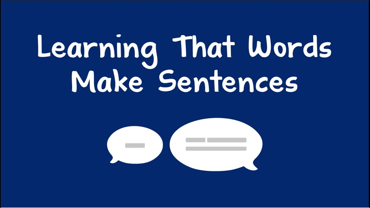 Learning that Words Make Sentences