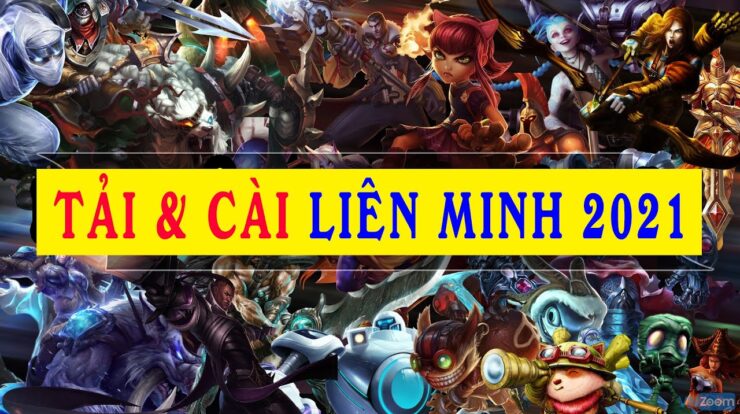 Liên Minh LOL | Hướng Dẫn Cách Tải và Cài Đặt Game Liên Minh Huyền Thoại LOL Cho Laptop & PC