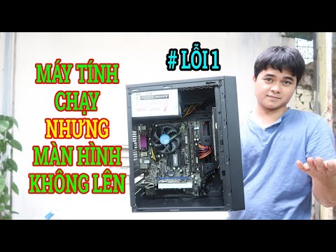 [Lỗi 1] MÁY TÍNH BẬT VẪN CHẠY MÀ MÀN HÌNH KHÔNG LÊN CÁCH XỬ LÝ NHANH ( #1 LỖI NGUỒN MÁY TÍNH )