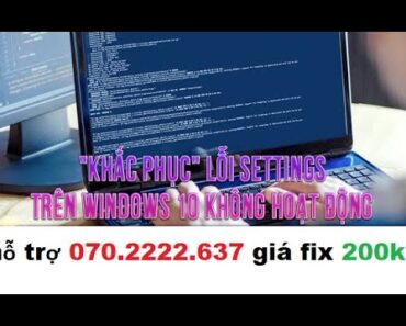 Lỗi không vào được cài đặt setting win 10