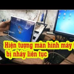 Lỗi màn hình máy tính bị nháy liên tục và cách khắc phục