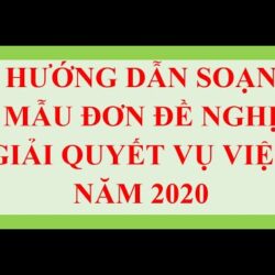 MẪU ĐƠN ĐỀ NGHỊ GIẢI QUYẾT VỤ VIỆC CHI TIẾT NHẤT