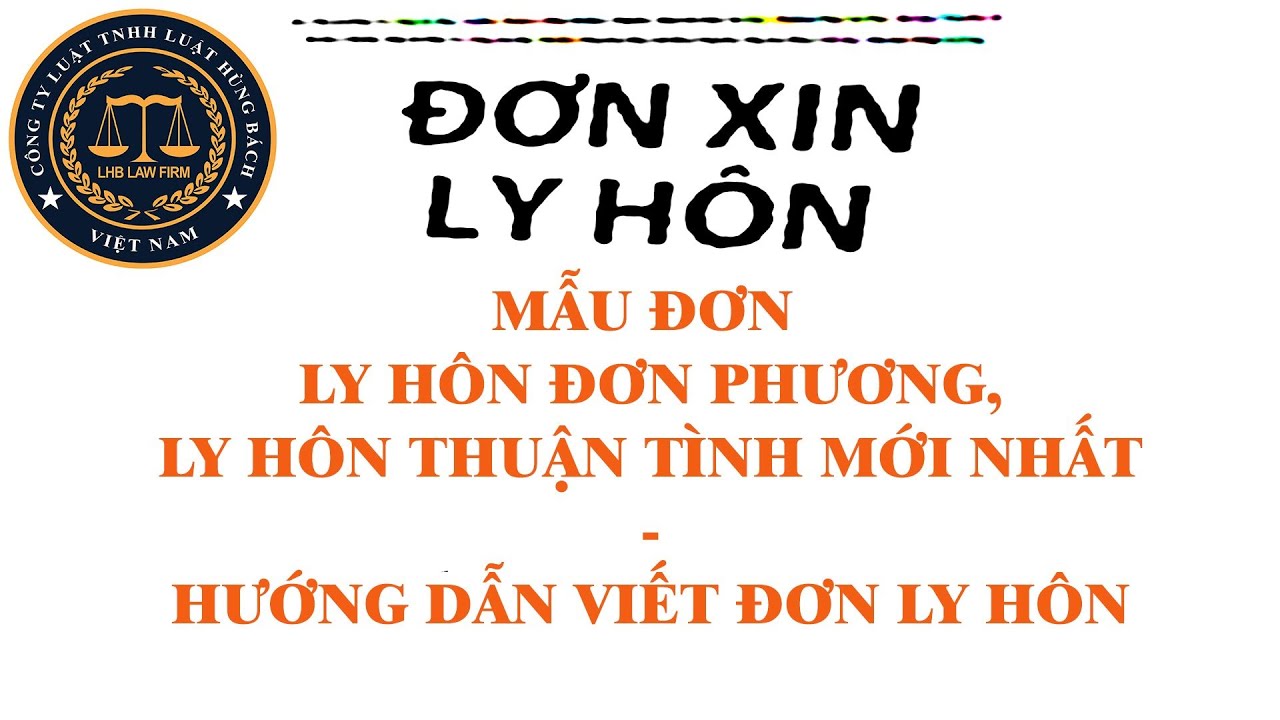 MẪU ĐƠN LY HÔN ĐƠN PHƯƠNG | ĐƠN LY HÔN THUẬN TÌNH MỚI NHẤT