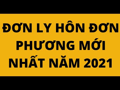 MẪU ĐƠN LY HÔN ĐƠN PHƯƠNG MỚI NHẤT NĂM 2021