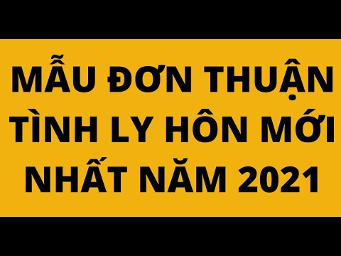 MẪU ĐƠN THUẬN TÌNH LY HÔN MỚI NHẤT NĂM 2021