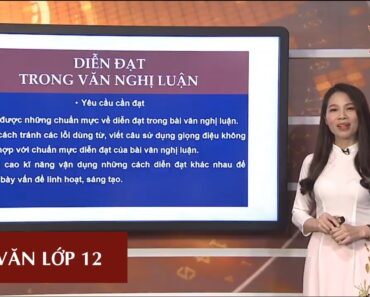 MÔN NGỮ VĂN – LỚP 12 | DIỄN ĐẠT TRONG VĂN NGHỊ LUẬN | 16H00 NGÀY 15.04.2020 | HANOITV