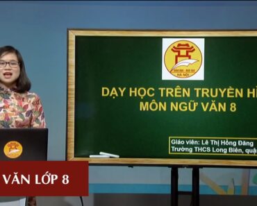 MÔN NGỮ VĂN – LỚP 8 | VIẾT ĐOẠN VĂN TRÌNH BÀY LUẬN ĐIỂM | 10H00 NGÀY 06.05.2020 | HANOITV