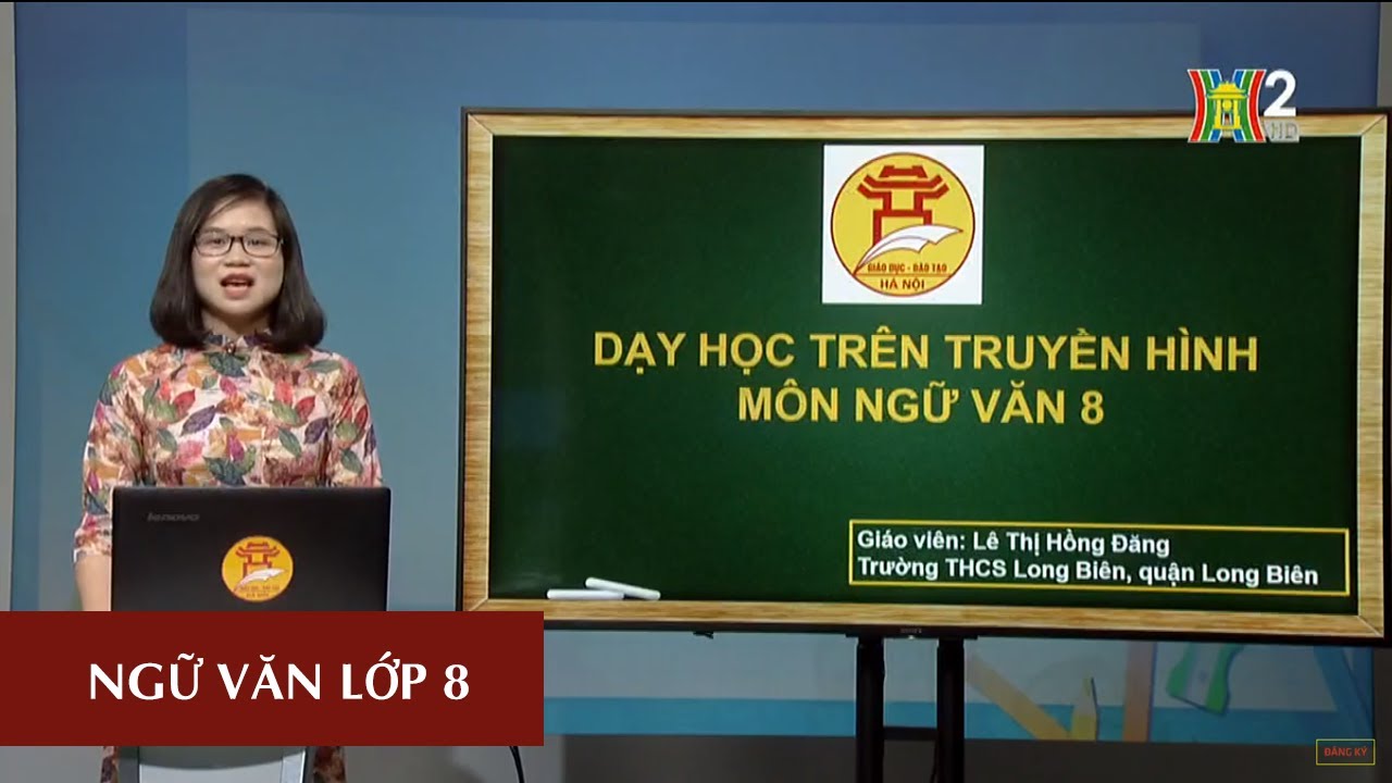 MÔN NGỮ VĂN – LỚP 8 | VIẾT ĐOẠN VĂN TRÌNH BÀY LUẬN ĐIỂM | 10H00 NGÀY 06.05.2020 | HANOITV