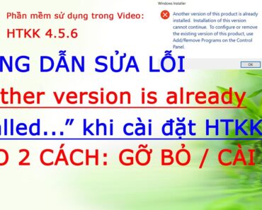 MRKC_Hướng dẫn sửa lỗi "Another version is already installed…" khi cài đặt HTKK