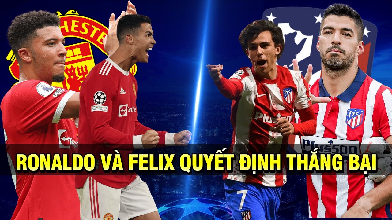 MU VS ATLETICO: ALO SIMEONE, ĐÃ XEM CÚ HATTRICK THẦN THÁNH CỦA RONALDO CHƯA?