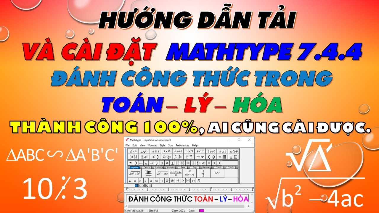 Mathtype 7.4.4 HƯỚNG DẪN TẢI VÀ CÀI ĐẶT PHẦN MỀM (Đánh công thức TOÁN-LÝ-HÓA) Thành công 100%.