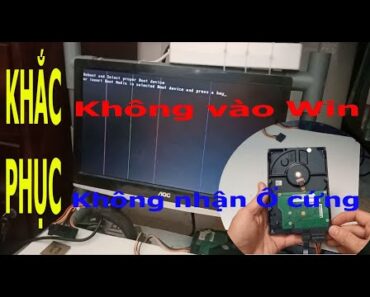 Máy tính lỗi không vào được Windows và cách khắc phục