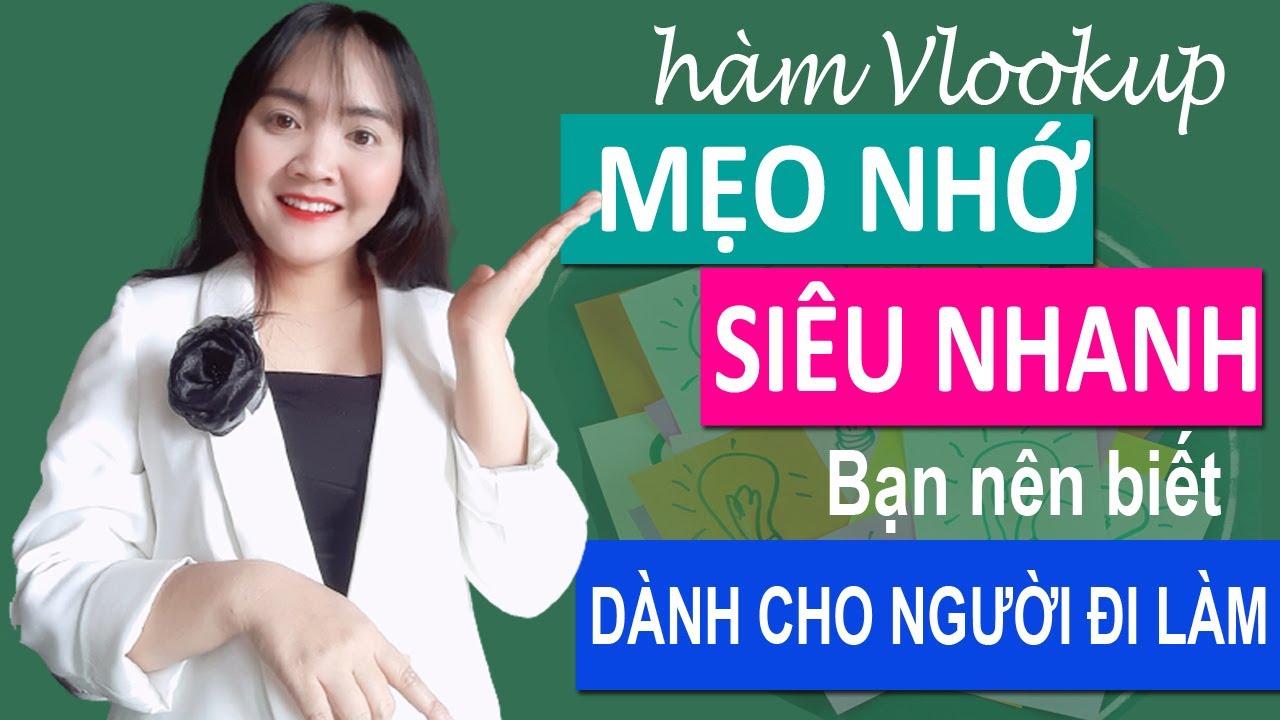 Mẹo nhớ hàm Vlookup trong excel siêu nhanh dành cho người đi làm | Cô Giáo Khuyên