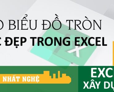 Mẹo tạo biểu đồ tròn đẹp trong Excel | Excel thực chiến