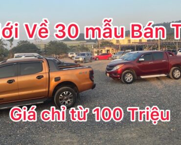 Mới Về 30 mẫu xe Bán Tải giá chỉ từ 100 Triệu. Alo 0375720069