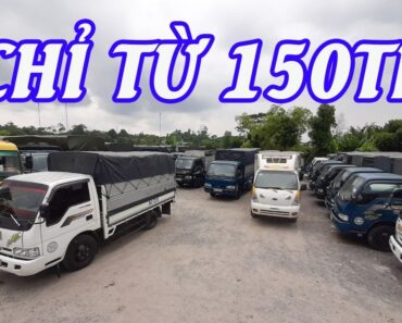 Mua bán ô tô tải cũ Báo giá nhanh 1 số mẫu xe  Chỉ từ 155tr Loạt Xe tải Cũ Dòng xe KIA K3000 và K165