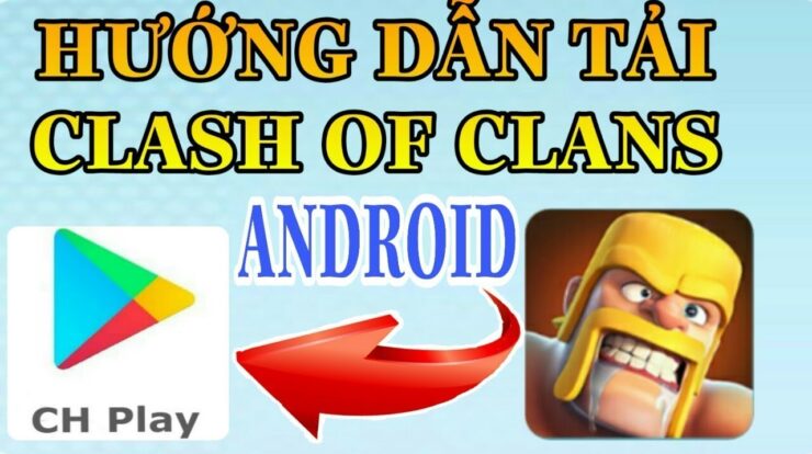 NEW!!HƯỚNG DẪN TẢI GAME CLASH OF CLANS HIỆU QUẢ CHO ANDROID 2021– Tây Block