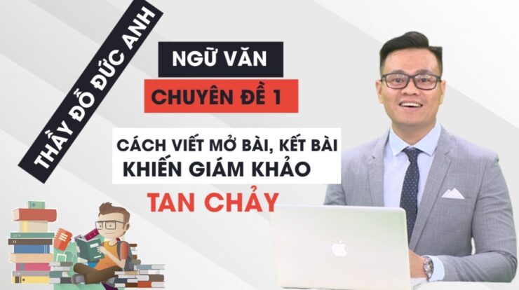 NGỮ VĂN | CĐ 1: CÁCH VIẾT MỞ BÀI, KẾT BÀI KHIẾN GIÁM KHẢO TAN CHẢY | Ôn thi THPTQG 2019