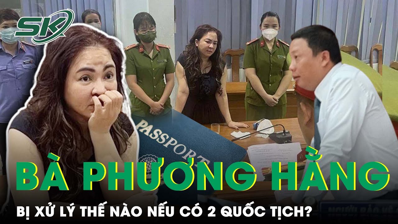 Nếu Mang 2 Quốc Tịch, CEO AAAAAAAA Sẽ Được Pháp Luật Việt Nam Xử Lý Như Thế Nào? | SKĐS