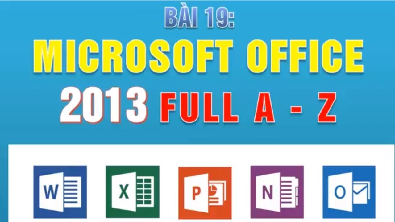 Office 2013 | Tải và cách cài đặt microsoft office 2013 full crack chi tiết