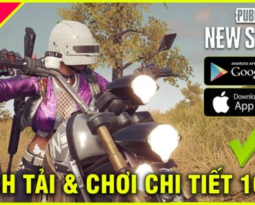 PUBG New State [Tiếng Việt] – Cách Tải ANDROID/IOS Chi Tiết Chuẩn 100% & Show GAMEPLAY MAX Đồ Họa