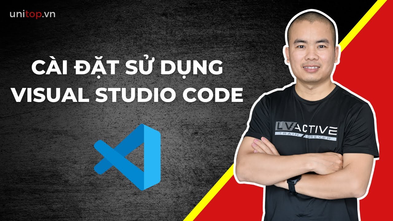 Phần mềm lập trình web: Hướng dẫn cài đặt và sử dụng Visual Studio Code  (Tốt nhất) | Unitop.vn