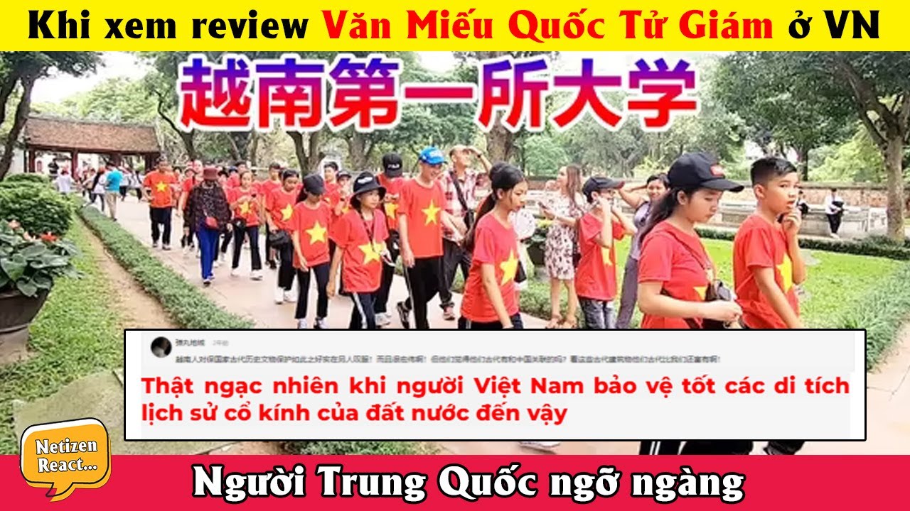 Phản ứng của người Trung Quốc khi xem review Văn Miếu Quốc Tử Giám ở Việt Nam?