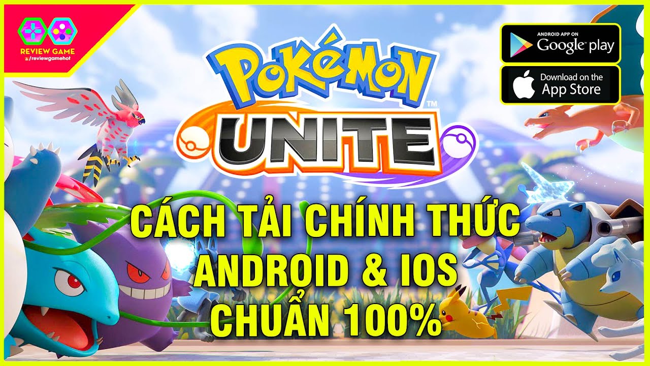 Pokemon Unite – Hướng Dẫn CÁCH TẢI Chi Tiết ANDROID/IOS Chuẩn 100% Siêu Phẩm MOBA POKEMON HOT 2021