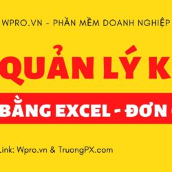 Quản lý kho bằng Excel đơn giản – Linh hoạt – Tải mẫu miễn phí