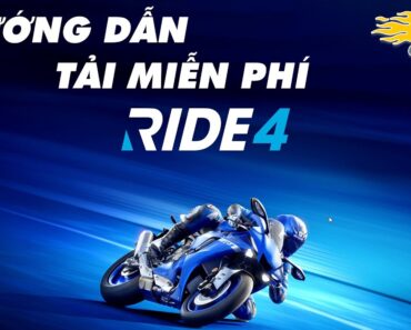 Ride 4 – Hướng Dẫn Tải Game Ride 4 Miễn Phí Không Tốn Tiền