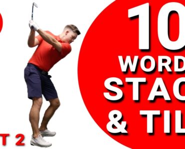 STACK & TILT IN 10 WORDS (PART 2) | Golf Tips | Lesson 128