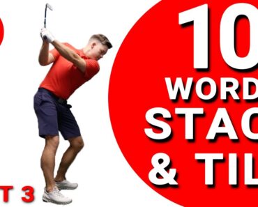 STACK & TILT IN 10 WORDS (PART 3) | Golf Tips | Lesson 129