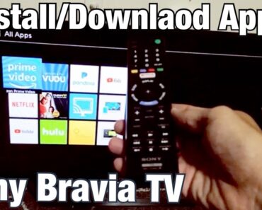 Sony Bravia TV: How to Download/Install Apps