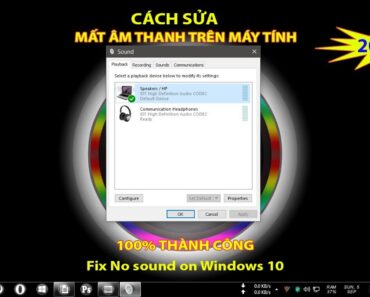 Sửa lỗi mất âm thanh trên máy tính hiệu quả | Fix No sound on Windows 10