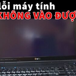 Sửa lỗi máy tính không vào được Win 10