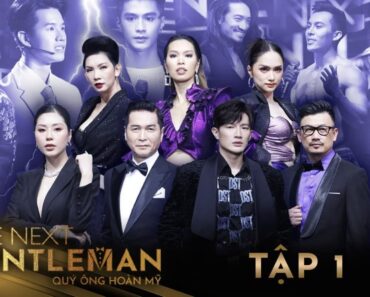 THE NEXT GENTLEMAN | TẬP 1 – XUÂN LAN, HƯƠNG GIANG, HÀ ANH BÙNG NỔ CUỘC CHIẾN TRANH GIÀNH QUÝ ÔNG