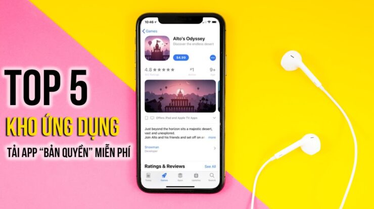 TOP 5 Kho Ứng Dụng Tải App Bản Quyền Thay Thế Cho Appstore