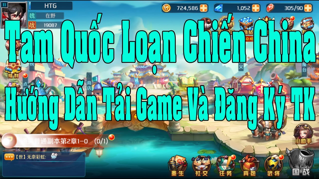 Tam Quốc Loạn Chiến China – Hướng Dẫn Tải Game Và Đăng Ký Tài Khoản – Nạp Thẻ Bản Trung Quốc