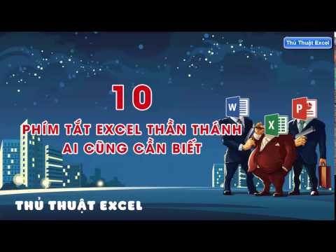 Thủ Thuật Excel  – 10 Phím tắt Excel thần thánh ai cũng cần phải biết