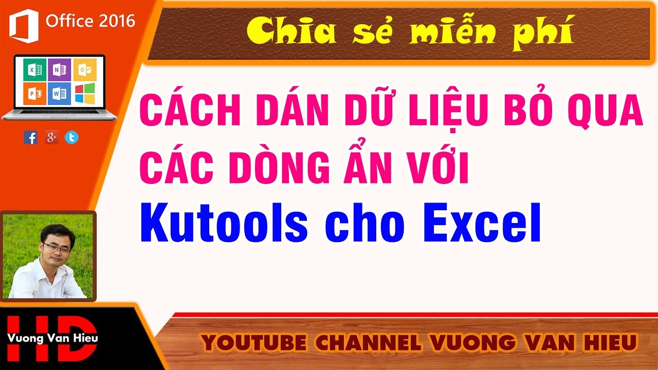 Thủ Thuật Excel I Cách Paste Dữ Liệu Bỏ Qua Các Dòng Ẩn Trong Excel Với Kutools ✅ Vương Văn Hiệu