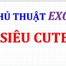 Thủ thuật Excel siêu cute