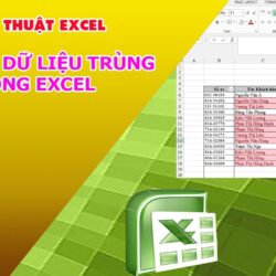 Thủ thuật excel – Bài 3: Cách lọc dữ liệu trùng nhau trong excel