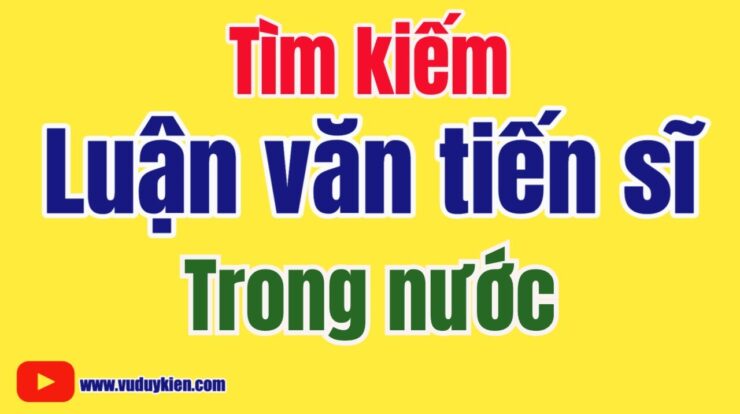 Tìm kiếm các luận án tiến sĩ trong nước | TS.BS.Vũ Duy Kiên